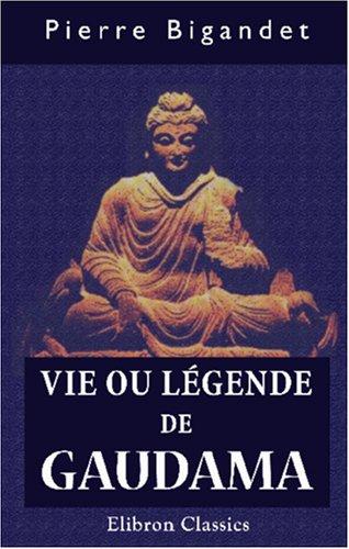 Vie ou légende de Gaudama
