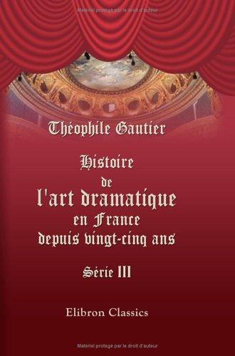 Histoire de l'art dramatique en France depuis vingt-cinq ans