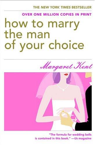 How to marry the man of your choice