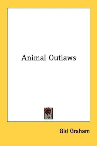 Animal Outlaws by Gid Graham cover