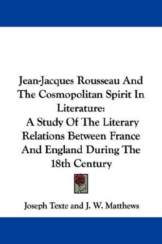 Jean-Jacques Rousseau et les origines du cosmopolitisme littéraire by Joseph Texte cover