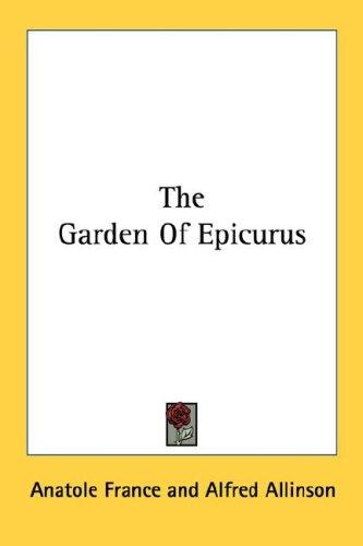The garden of Epicurus by Anatole France cover