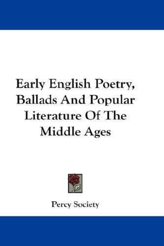 Early English Poetry, Ballads, and Popular Literature of the Middle Ages