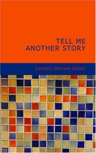 Tell Me Another Story