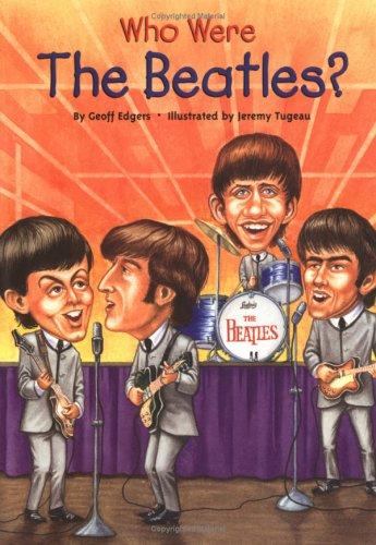 Who Were the Beatles? (Who Was/Is...?)