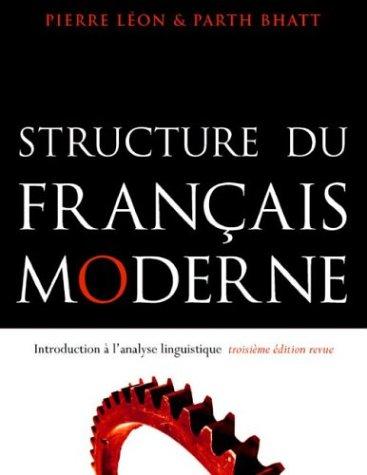 Structure du francais moderne by Pierre Roger Léon, Parth Bhatt cover