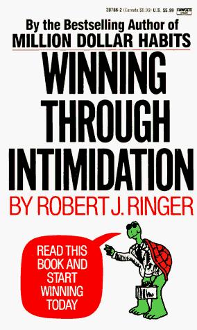 Winning through intimidation