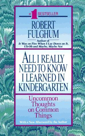 All I really need to know I learned in kindergarten