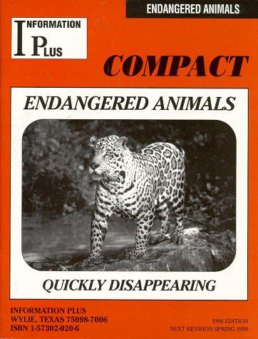 Endangered Animals - Quickly Disappearing (Endangered Animals (Information Plus)) by Norma H. Jones cover