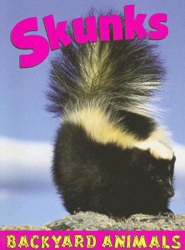 Skunks (Backyard Animals) by Annalise Bekkering cover