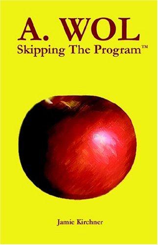 A. Wol Skipping The Program by Jamie Kirchner cover