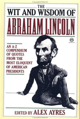 The wit and wisdom of Abraham Lincoln