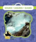 Solids, Liquids, And Gasses (First Science)