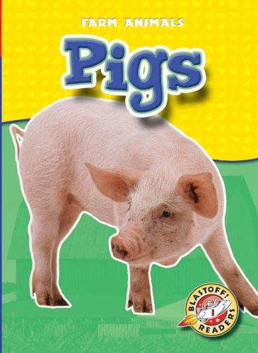 Pigs (Blastoff Readers: Farm Animals) (Blastoff Readers: Farm Animals) (Blastoff! Readers 1: Farm Animals) by Emily K. Green cover