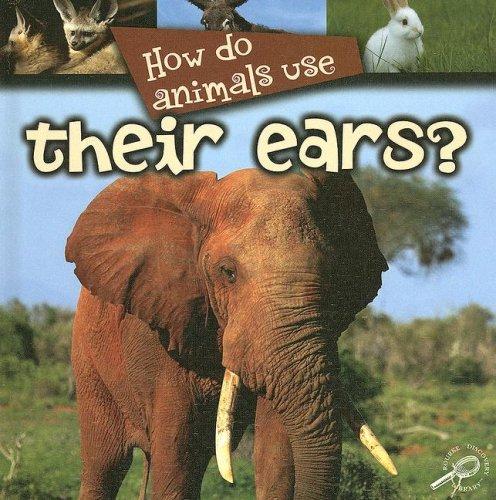 How Do Animals Use Their Ears? (How Do Animals Useà)