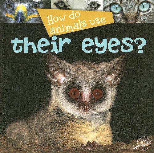 How Do Animals Use Their Eyes? (How Do Animals Useà) by Lynn M. Stone cover