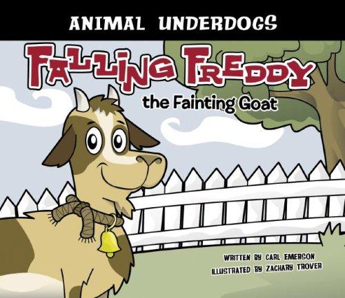 Falling Freddy the Fainting Goat (Animal Underdogs) (Animal Underdogs)