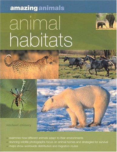 Animal Habitats (Amazing Animals) by Michael Chinery cover