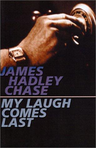 My laugh comes last