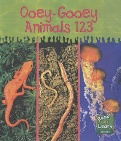 Ooey-gooey Animals 123 (Read & Learn: Ooey-gooey Animals) by Lola M. Schaefer cover