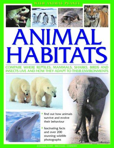 Wild Animal Planet: Animal Habitats by Michael Chinery cover