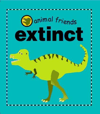 Extinct (Animal Friends) by Annabel Blackledge cover