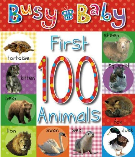 Busy Baby First 100 Animals (Busy Baby) by Helen Parker cover
