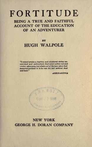 Fortitude, being a true and faithful account of the education of an adventurer