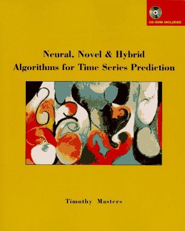 Neural, novel & hybrid algorithms for time series prediction