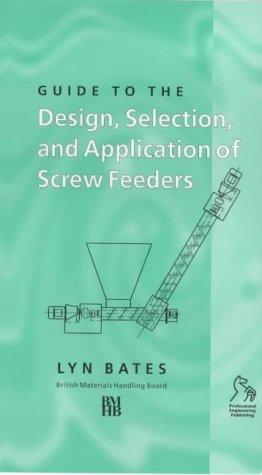 Guide to the Design, Selection, and Application of Screw Feeders