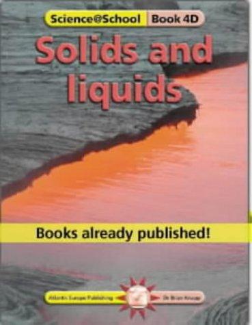 Solids and Liquids (Science@School)