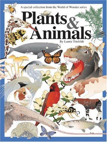 Plants & Animals (World of Wonder) by Laurie Triefeldt cover