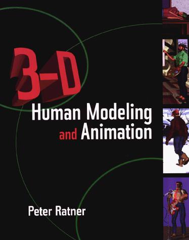 3-D human modeling and animation by Peter Ratner cover