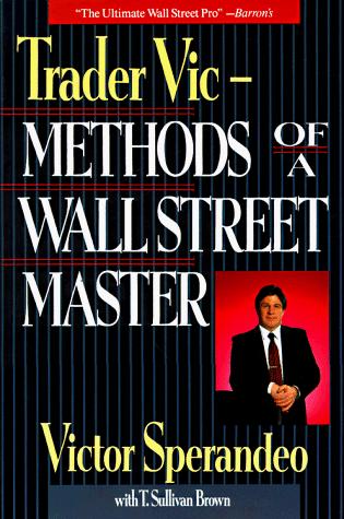 Trader Vic-- methods of a Wall Street master