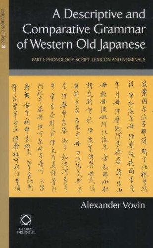 A Descriptive And Comparative Grammar Of Western Old Japanese
