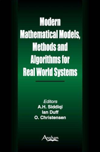 Modern Mathematical Models, Methods and Algorithms for Real World Systems