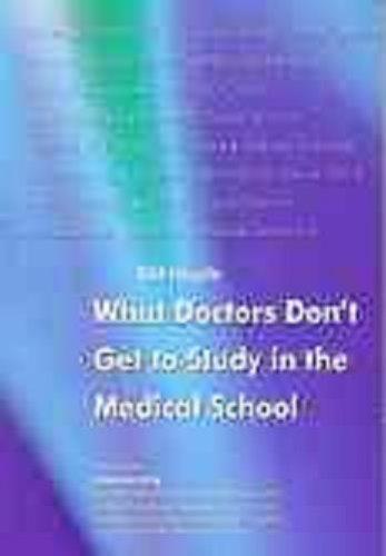 What Doctors Don't Get to Study in Medical School