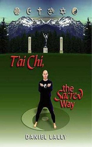 T'ai Chi, the Sacred Way by Daniel Lally cover