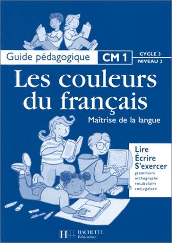 Français CM1, cycle 3, niveau 2. Maîtrise de la langue