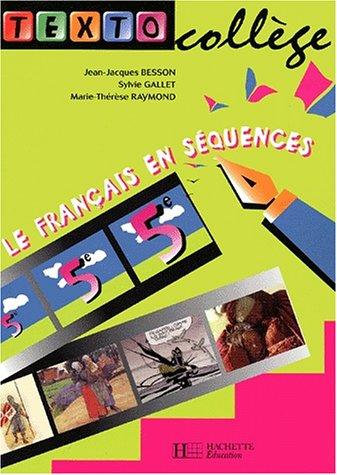 Texto college cinquième français en sequences eleve by Besson+Gallet+Raymon cover