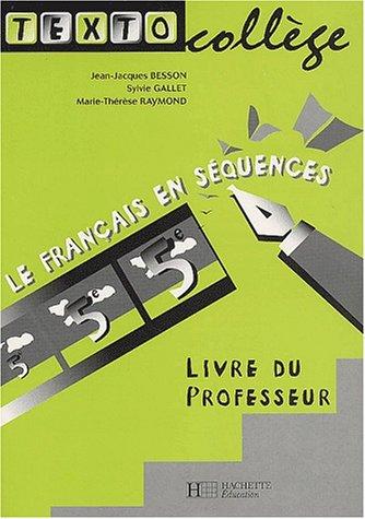 Texto college cinquième français en sequences professeur by Besson+Gallet+Raymon cover