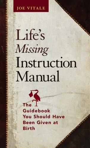 Life's Missing Instruction Manual by Joe Vitale cover