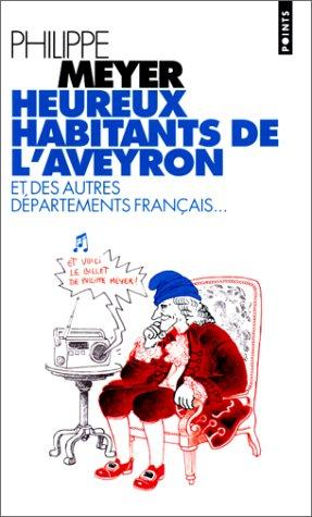 Heureux habitants de l'Aveyron et des autres départements français by Philippe Meyer cover