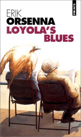 Loyola's blues by Erik Orsenna cover