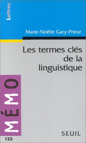 Les Termes Cles De La Linguistique (Memo: Lettres-Francais) by Marie-Noelle Gary-Prieur cover