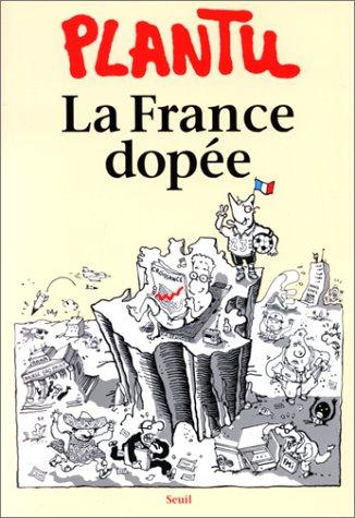 La France dopée by Plantu. cover