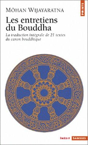 Entretiens Du Bouddha. La Traduction Int'grale de Vingt-Et-Un Textes Du Canon Bouddhique(les) (English and French Edition) by Tipitaka. Suttapitaka. Français. Extraits, Môhan Wijayaratna cover