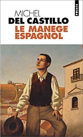 Le manège espagnol by Michel Del Castillo cover