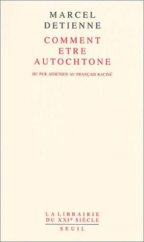 Comment être autochtone by Marcel Detienne cover