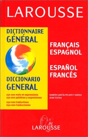Dictionnaire général français-espagnol espagnol-français by Ramón García-Pelayo y Gross, Ramon Garcia-Pelayo y Gross, Jean Testas cover